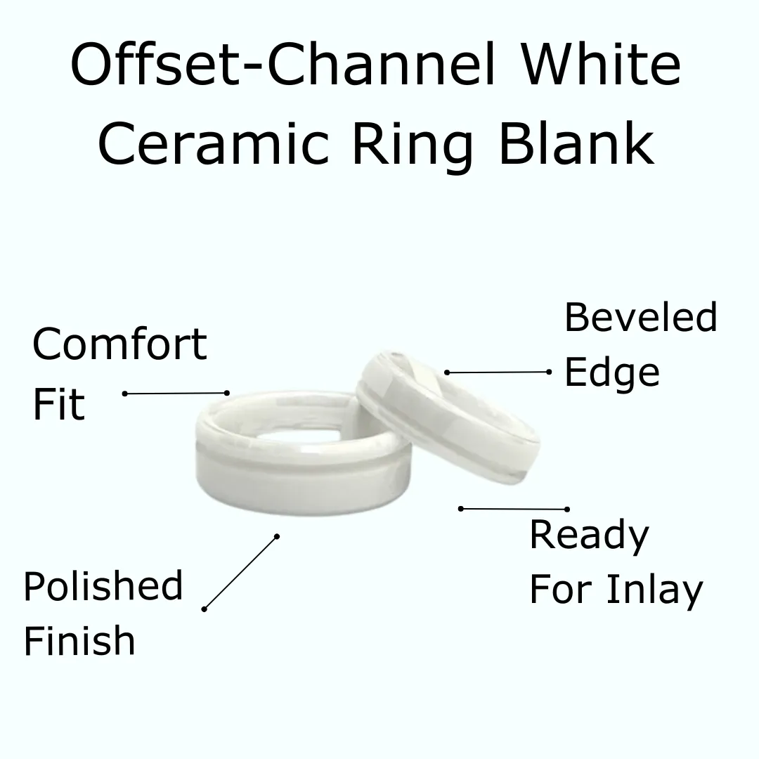 White Ceramic Ring Blank Offset Channel